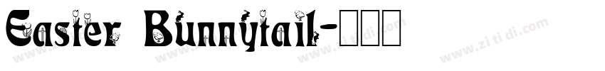 Easter Bunnytail字体转换